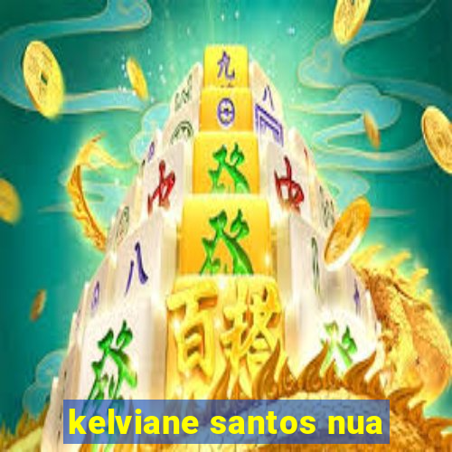 kelviane santos nua